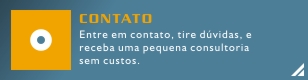 Entre em contato, tire d�vidas, e receba uma pequena consultoria sem custos.